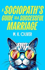 A Sociopath’s Guide to a Successful Marriage