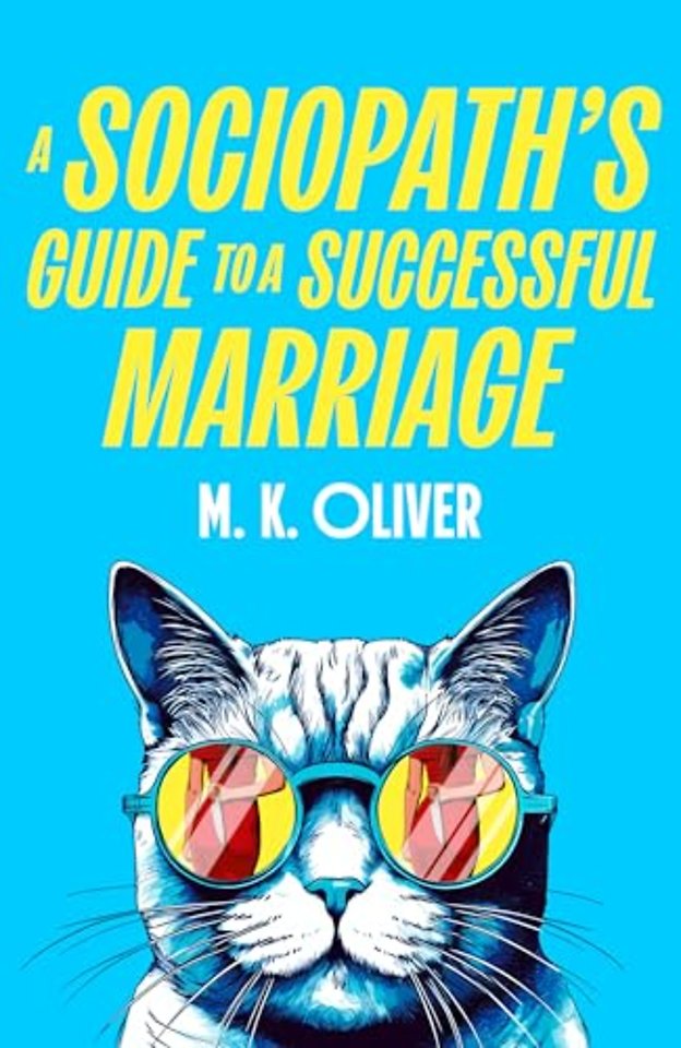 A Sociopath’s Guide to a Successful Marriage