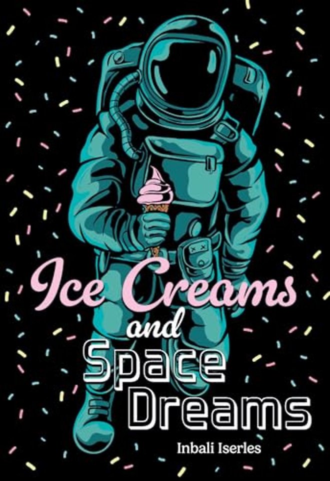 Ice Creams and Space Dreams