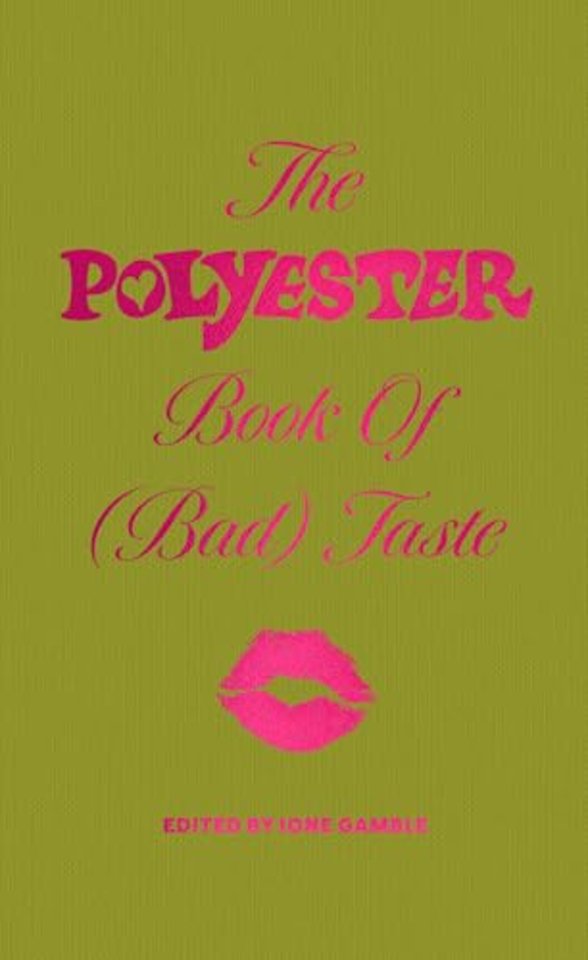 The Polyester Book of (Bad) Taste