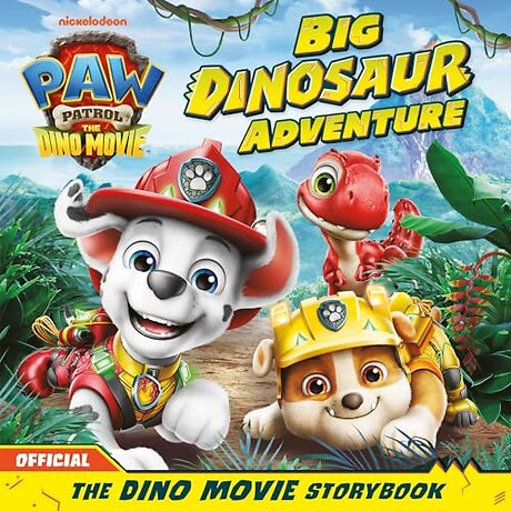 PAW Patrol: The Dino Movie Storybook – Big Dinosaur Adventure