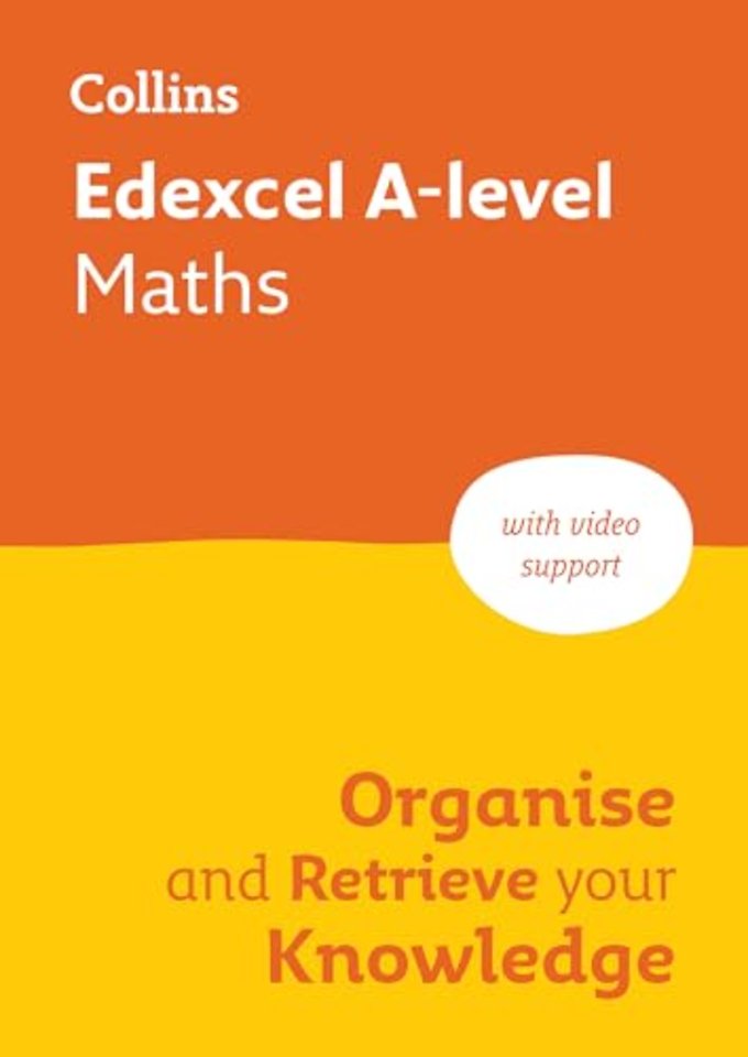Edexcel A-level Maths Organise and Retrieve Your Knowledge