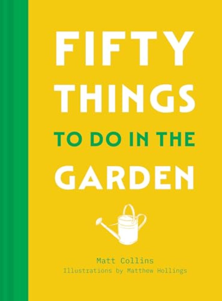 Fifty Things to Do in the Garden