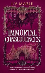 The Immortal Consequences