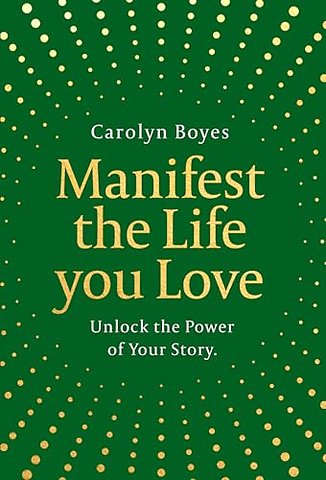 Manifest the Life You Love
