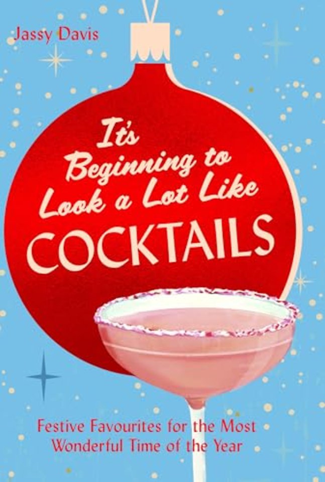 It's Beginning to Look a Lot Like Cocktails