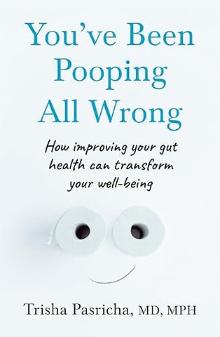You’ve Been Pooping All Wrong
