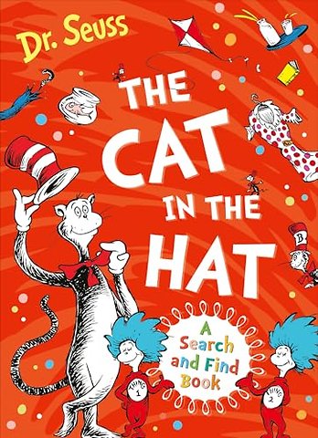 The Cat in the Hat: A Search and Find Book