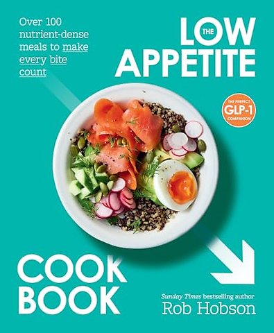 The Low Appetite Cookbook