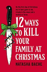 12 Ways to Kill Your Family at Christmas