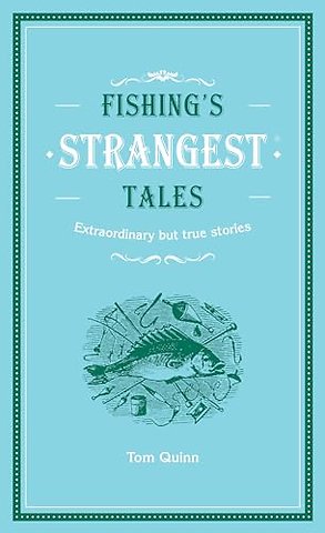 Fishing's Strangest Tales