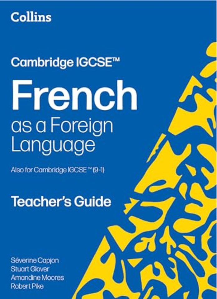 Cambridge IGCSE™ French Teacher's Guide
