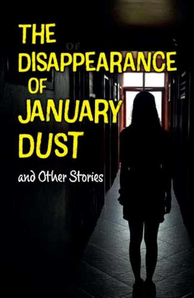 The Disappearance of January Dust and Other Stories