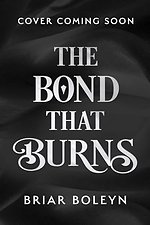The Bond that Burns