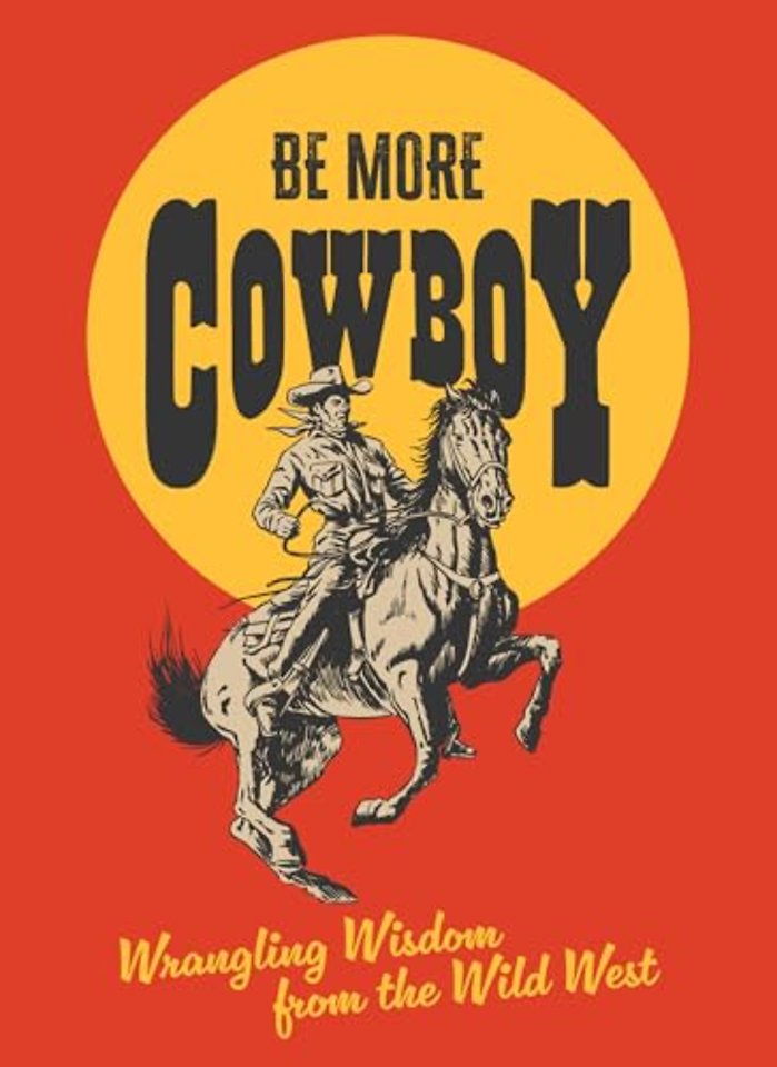 Be More Cowboy