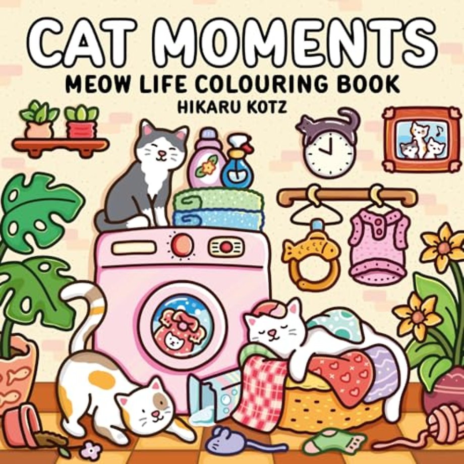 Cat Moments: Meow Life Colouring Book for All Ages