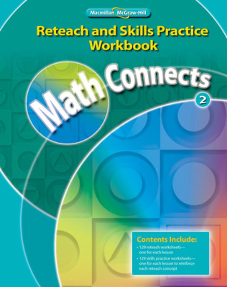 Math Connects, Grade 2, Reteach and Skills Practice Workbook