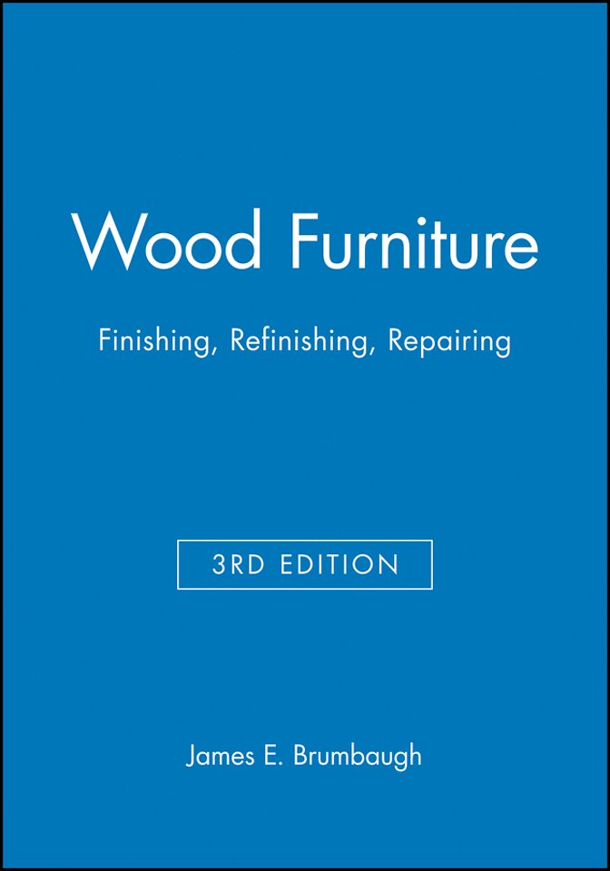 Wood Furnitire – Finishing, Refinishing, Repairing 3e