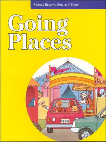 Merrill Reading Skilltext® Series - Going Places Student Edition, Grade K