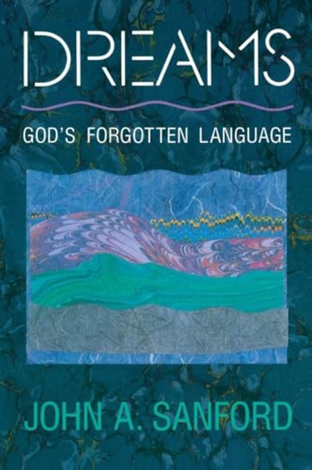 Dreams: God's Forgotten Language