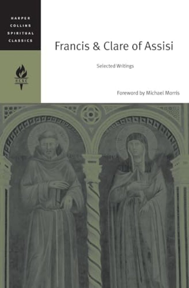 Francis And Clare Of Assisi: Selected Writings