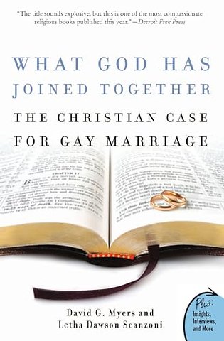 What God Has Joined Together?: A Christian Case For Gay Marriage