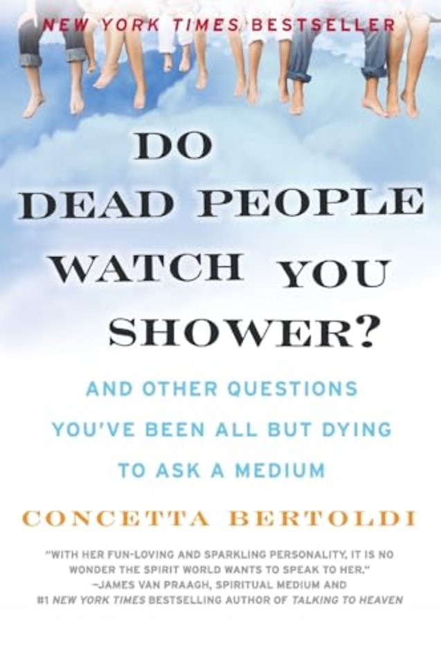 Do Dead People Watch You Shower?