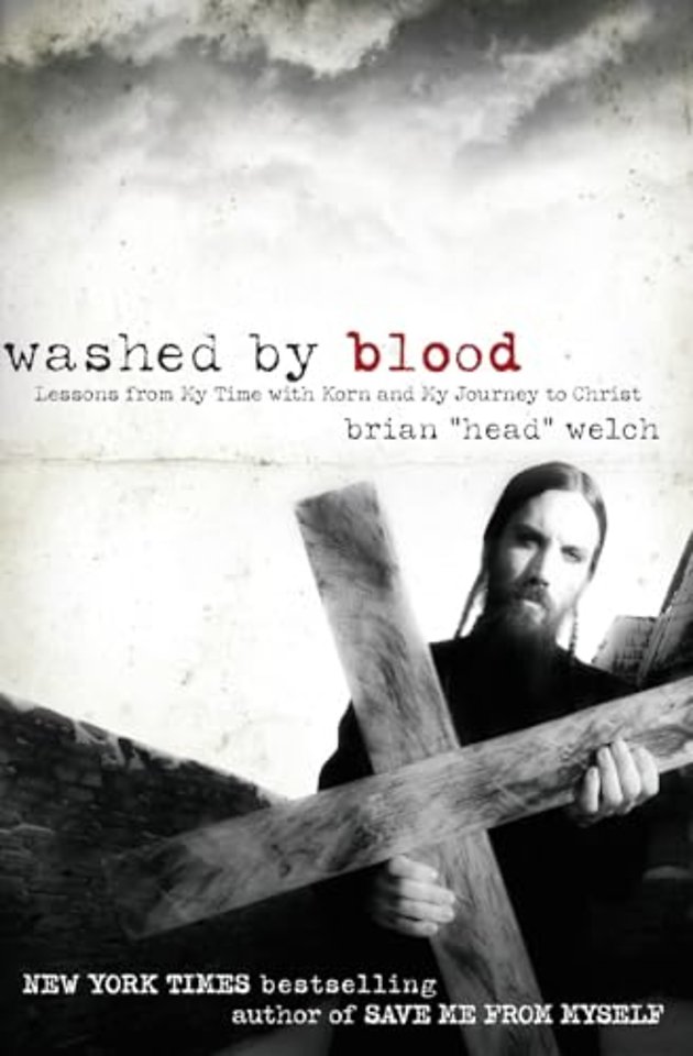 Washed By Blood: Lessons From My Time With Korn And My Journey To Christ