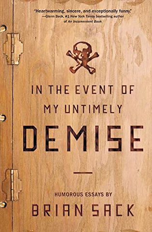 In the Event of my Untimely Demise