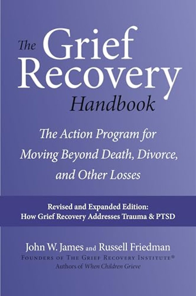 The Grief Recovery Handbook, 20th Anniversary Expanded Edition