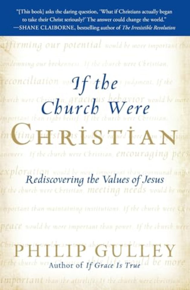 If the Church Were Christian: Rediscovering the Values of Jesus