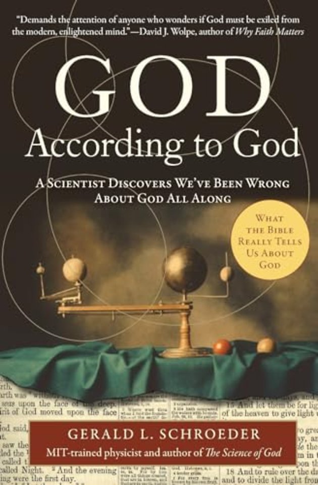 God According to God: A Scientist Discovers We've Been Wrong About God A ll Along