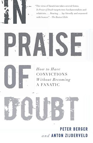 In Praise of Doubt: How to Have Convictions without Becoming a Fanatic