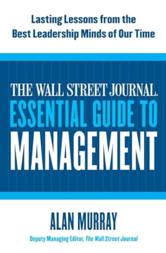 The Wall Street Journal Essential Guide to Management