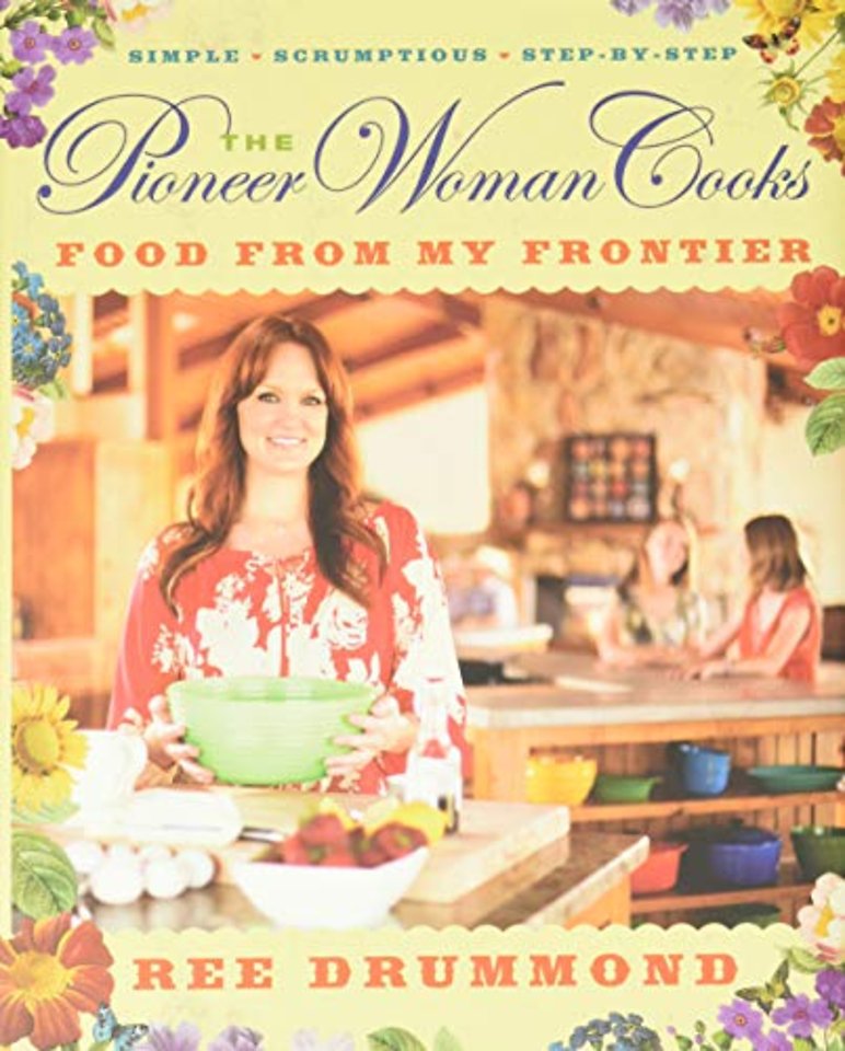 The Pioneer Woman Cooks—Food from My Frontier