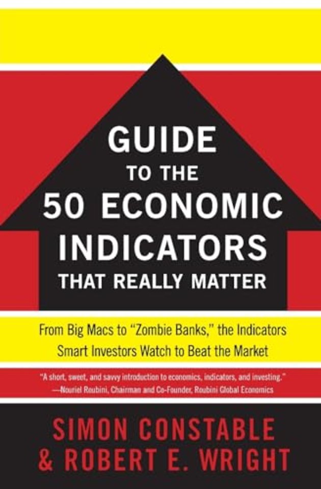 The WSJ Guide to the 50 Economic Indicators That Really Matter