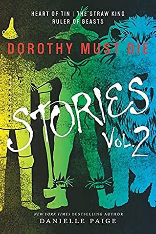 Dorothy Must Die Stories Volume 2