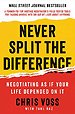Never Split the Difference Never Split the Difference