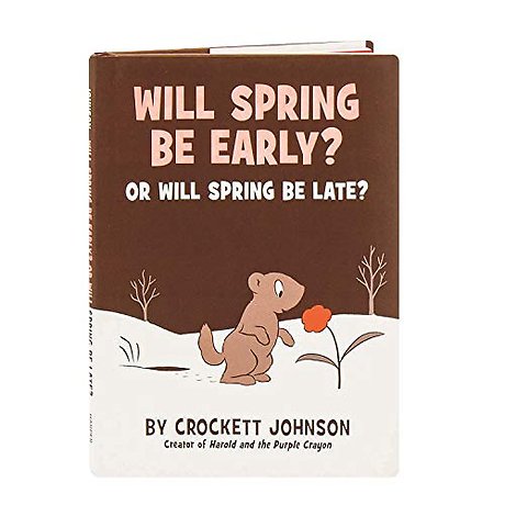 Will Spring Be Early? Or Will Spring Be Late?