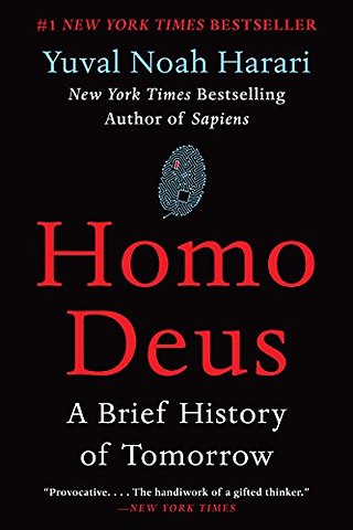 Homo Deus : A Brief History of Tomorrow