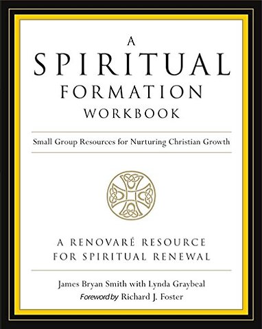 Spiritual Formation Workbook - Revised edition
