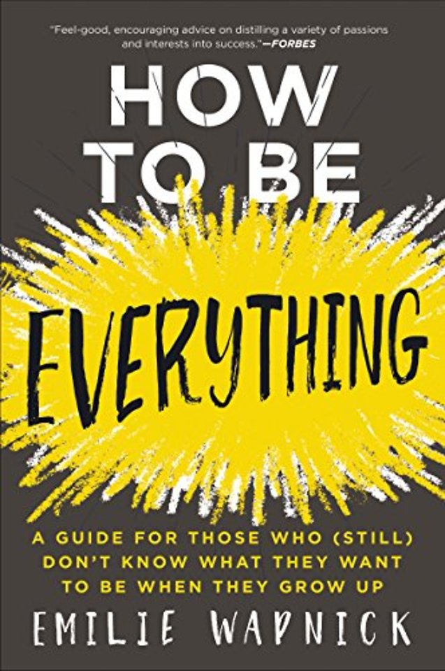 How to Be Everything