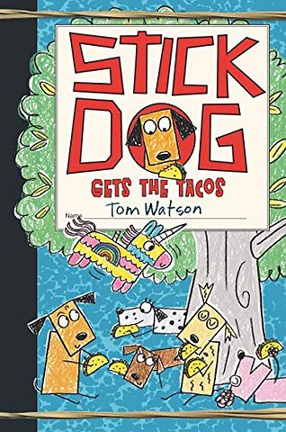 Stick Dog Gets the Tacos