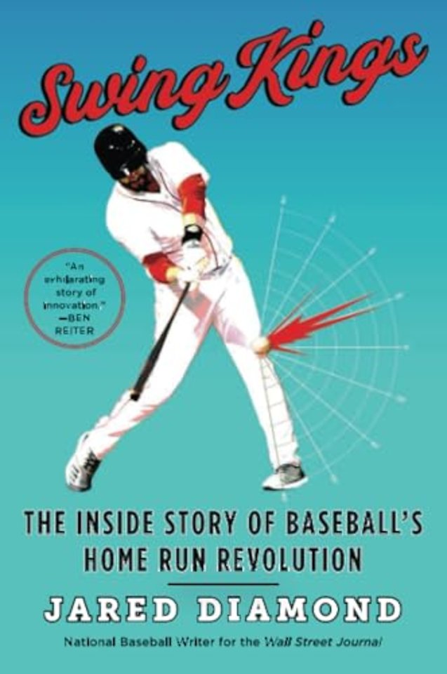 Swing Kings: The Inside Story Of Baseball's Home Run Revolution