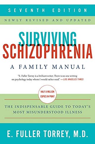 Surviving Schizophrenia, 7th Edition