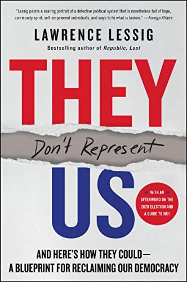 They Don't Represent Us: And Here's How They Could - A Blueprint for Reclaiming Our Democracy