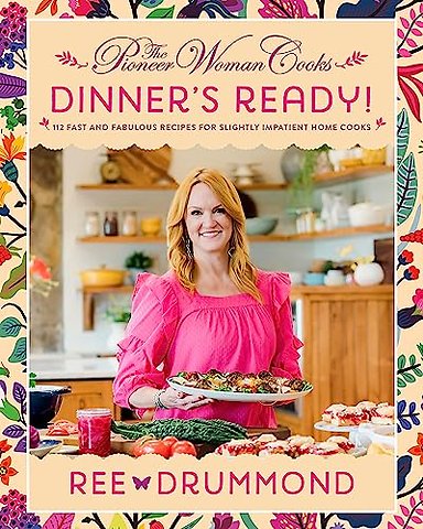 The Pioneer Woman Cooks—Dinner's Ready!