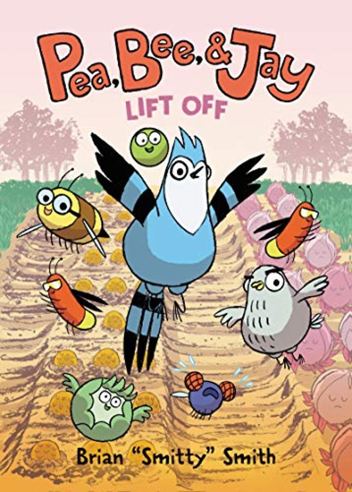 Pea, Bee, & Jay #3: Lift Off