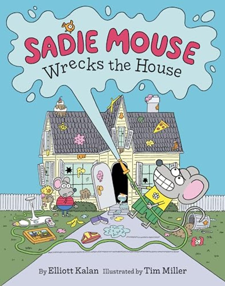 Sadie Mouse Wrecks the House