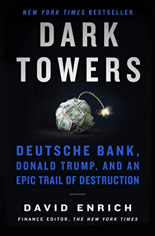 Dark Towers: Deutsche Bank, Donald Trump, And An E